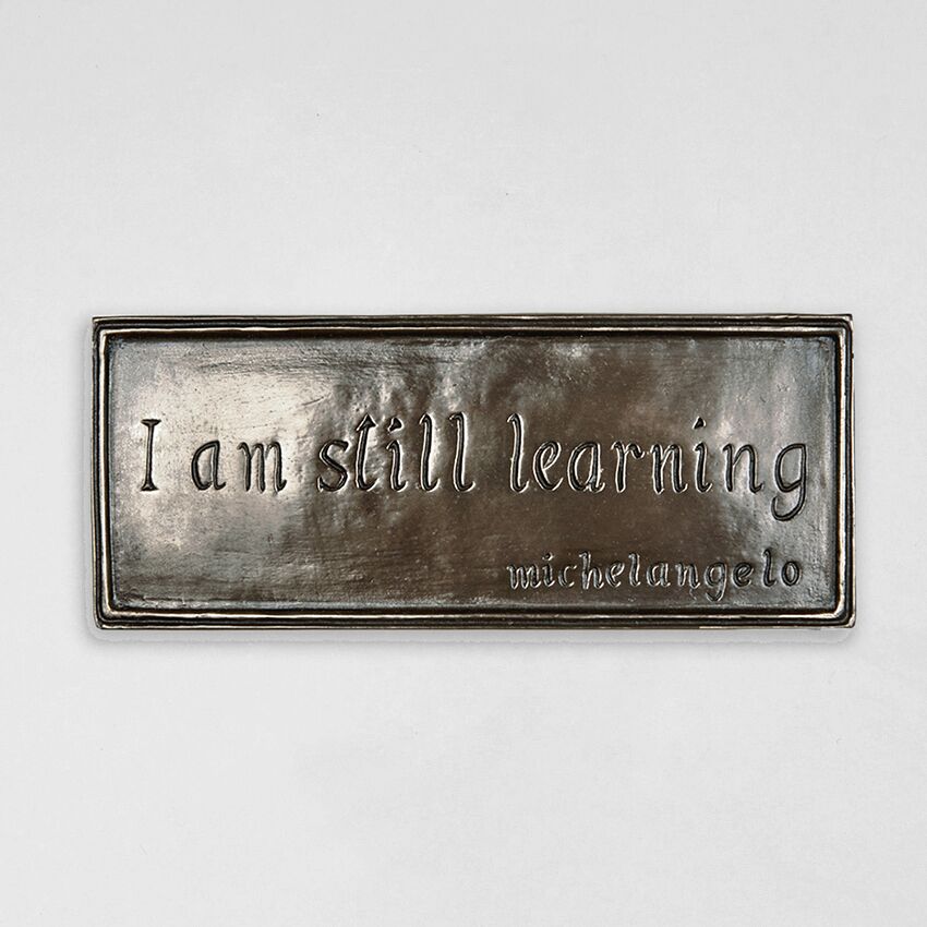 I Am Still Learning - Small Plaque